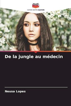 De la jungle au médecin