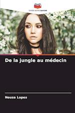 De la jungle au médecin