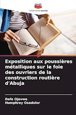 Exposition aux poussières métalliques sur le foie des ouvriers de la construction routière d'Abuja