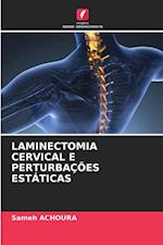 LAMINECTOMIA CERVICAL E PERTURBAÇÕES ESTÁTICAS