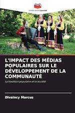 L'IMPACT DES MÉDIAS POPULAIRES SUR LE DÉVELOPPEMENT DE LA COMMUNAUTÉ