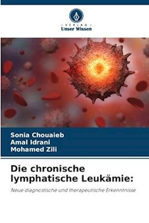 Die chronische lymphatische Leukämie: