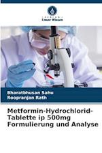 Metformin-Hydrochlorid-Tablette ip 500mg Formulierung und Analyse