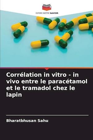 Corrélation in vitro - in vivo entre le paracétamol et le tramadol chez le lapin