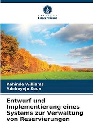 Entwurf und Implementierung eines Systems zur Verwaltung von Reservierungen