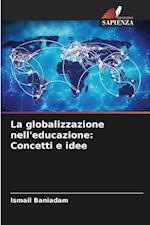 La globalizzazione nell'educazione: Concetti e idee