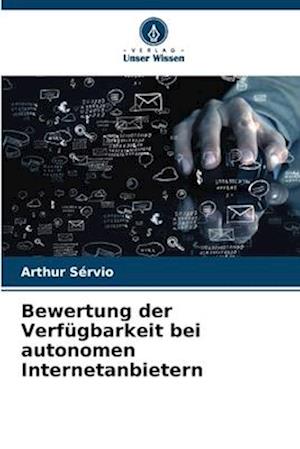 Bewertung der Verfügbarkeit bei autonomen Internetanbietern