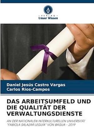 DAS ARBEITSUMFELD UND DIE QUALITÄT DER VERWALTUNGSDIENSTE