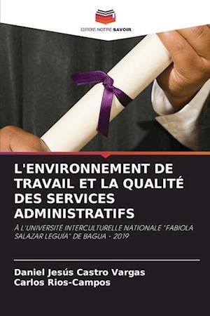 L'ENVIRONNEMENT DE TRAVAIL ET LA QUALITÉ DES SERVICES ADMINISTRATIFS