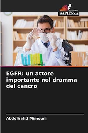 EGFR: un attore importante nel dramma del cancro