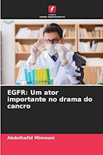 EGFR: Um ator importante no drama do cancro