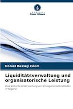 Liquiditätsverwaltung und organisatorische Leistung