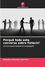 Porquê toda esta conversa sobre fintech?