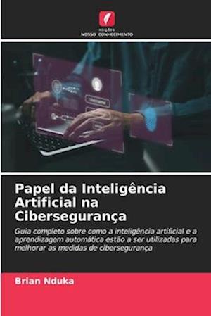 Papel da Inteligência Artificial na Cibersegurança