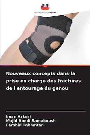 Nouveaux concepts dans la prise en charge des fractures de l'entourage du genou