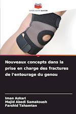 Nouveaux concepts dans la prise en charge des fractures de l'entourage du genou