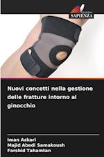 Nuovi concetti nella gestione delle fratture intorno al ginocchio