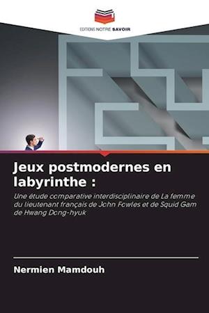 Jeux postmodernes en labyrinthe :