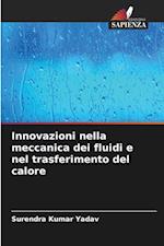 Innovazioni nella meccanica dei fluidi e nel trasferimento del calore