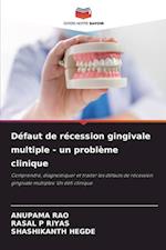 Défaut de récession gingivale multiple - un problème clinique