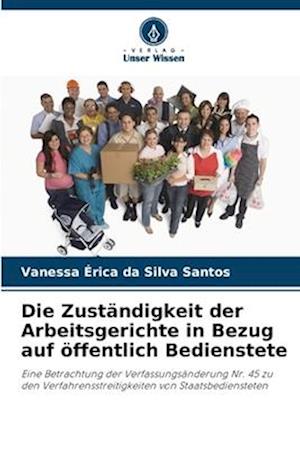 Die Zuständigkeit der Arbeitsgerichte in Bezug auf öffentlich Bedienstete