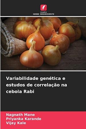 Variabilidade genética e estudos de correlação na cebola Rabi