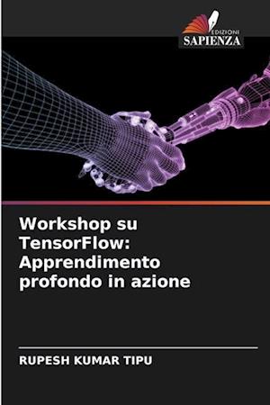 Workshop su TensorFlow: Apprendimento profondo in azione