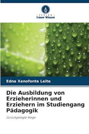 Die Ausbildung von Erzieherinnen und Erziehern im Studiengang Pädagogik