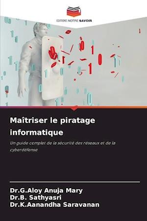 Maîtriser le piratage informatique