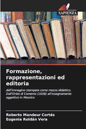 Formazione, rappresentazioni ed editoria