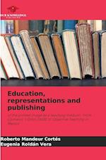 Education, representations and publishing