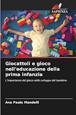 Giocattoli e gioco nell'educazione della prima infanzia