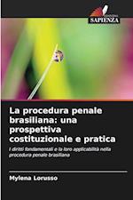 La procedura penale brasiliana: una prospettiva costituzionale e pratica