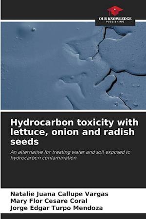 Hydrocarbon toxicity with lettuce, onion and radish seeds