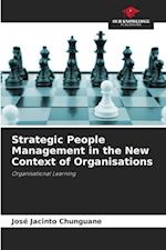 Strategic People Management in the New Context of Organisations