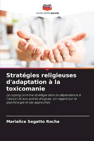 Stratégies religieuses d'adaptation à la toxicomanie