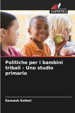 Politiche per i bambini tribali - Uno studio primario