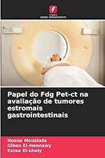 Papel do Fdg Pet-ct na avaliação de tumores estromais gastrointestinais