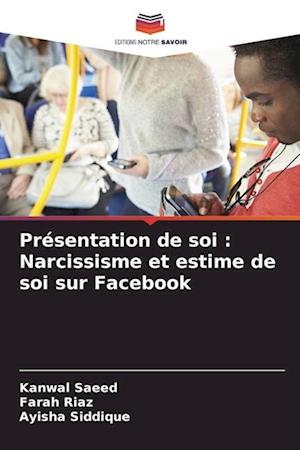 Présentation de soi : Narcissisme et estime de soi sur Facebook