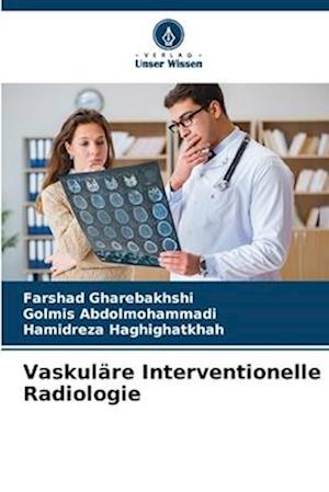 Vaskuläre Interventionelle Radiologie