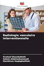 Radiologie vasculaire interventionnelle