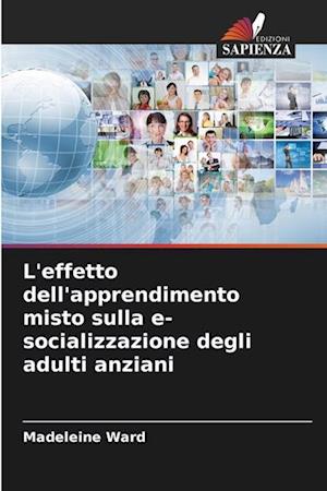 L'effetto dell'apprendimento misto sulla e-socializzazione degli adulti anziani