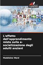 L'effetto dell'apprendimento misto sulla e-socializzazione degli adulti anziani