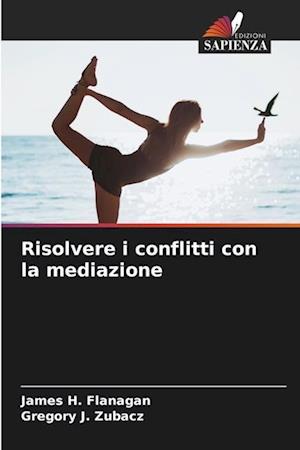 Risolvere i conflitti con la mediazione