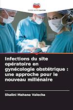 Infections du site opératoire en gynécologie obstétrique : une approche pour le nouveau millénaire