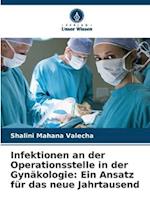 Infektionen an der Operationsstelle in der Gynäkologie: Ein Ansatz für das neue Jahrtausend