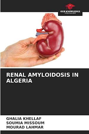 RENAL AMYLOIDOSIS IN ALGERIA