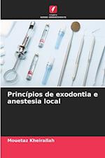 Princípios de exodontia e anestesia local