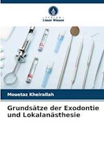 Grundsätze der Exodontie und Lokalanästhesie