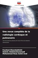 Une revue complète de la radiologie cardiaque et pulmonaire